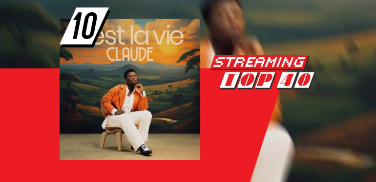 Streaming Top 40: C’est La Vie nieuw op 10