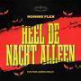 Trackinformatie ronnie flex feat. yade lauren & mula b - heel de nacht alleen