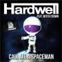 Trackinfo Hardwell feat. Mitch Crown - Call Me A Spaceman