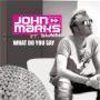 Trackinfo John Marks ft. Blain - What do you say
