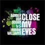 Trackinfo Sander Van Doorn vs Robbie Williams - Close my eyes