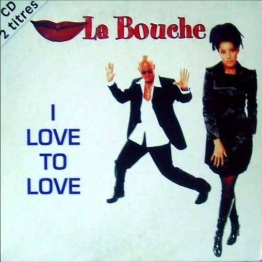 Coverafbeelding I Love To Love - La Bouche