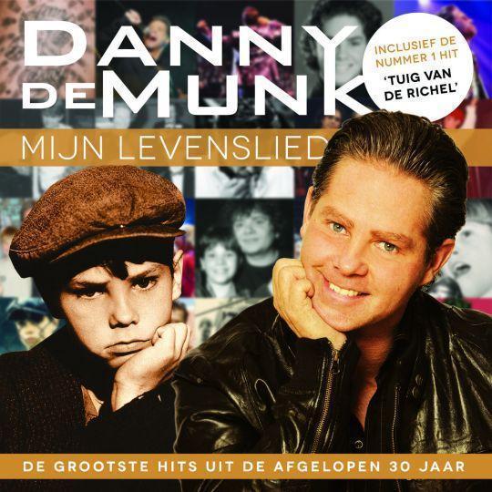 Coverafbeelding danny de munk - mijn levenslied - de grootste hits uit de afgelopen 30 jaar
