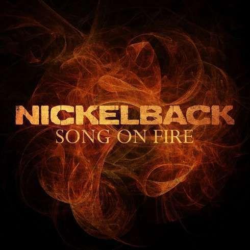 Coverafbeelding Nickelback - Song on fire