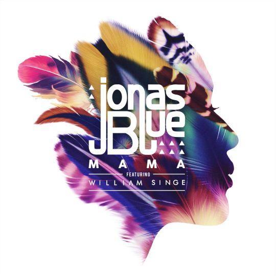 Jonas Blue featuring William Singe - Mama
