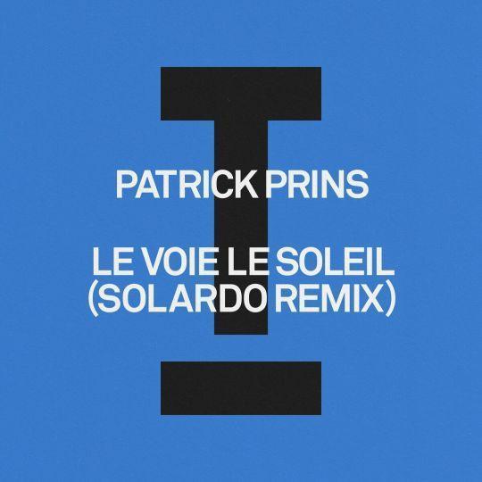 Coverafbeelding Patrick Prins - Le Voie Le Soleil (Solardo Remix)