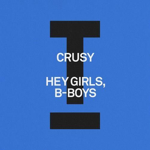 Coverafbeelding Crusy - Hey Girls, B-Boys