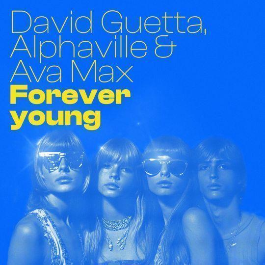 Coverafbeelding Forever Young - David Guetta, Alphaville & Ava Max