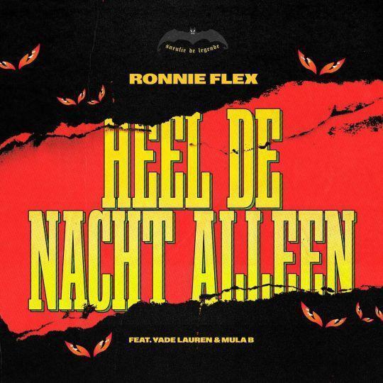 Coverafbeelding ronnie flex feat. yade lauren & mula b - heel de nacht alleen