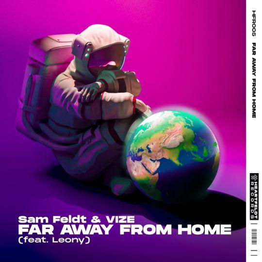 Coverafbeelding Sam Feldt & Vize feat. Leony - Far away from home