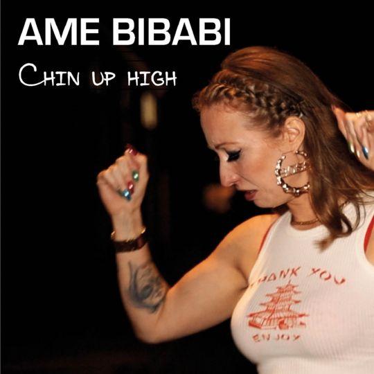 Coverafbeelding Ame Bibabi - Chin up high