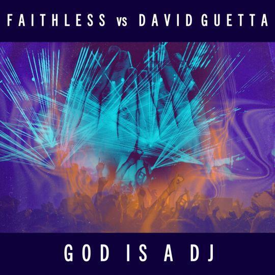 Coverafbeelding Faithless vs David Guetta - God Is A DJ