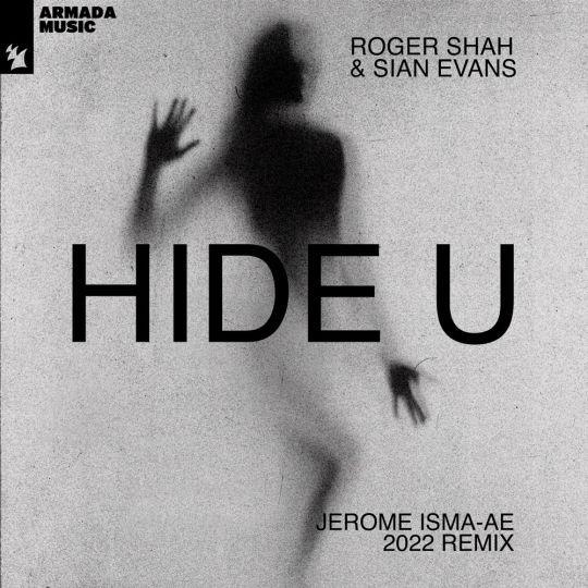 Coverafbeelding Roger Shah & Sian Evans - Hide U - Jerome Isma-Ae 2022 Remix