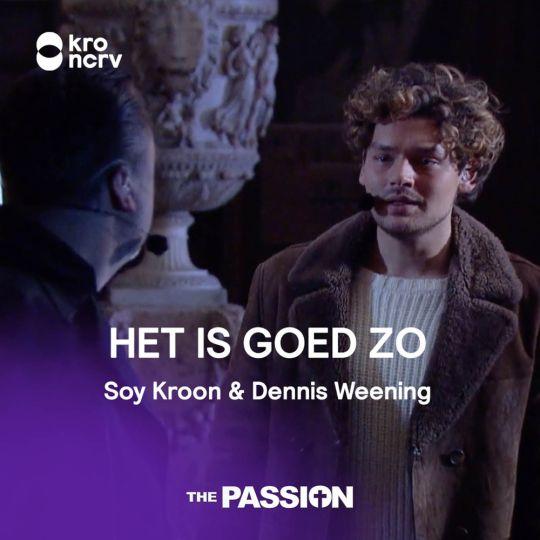 Coverafbeelding The Passion, Soy Kroon & Dennis Weening - Het is goed zo