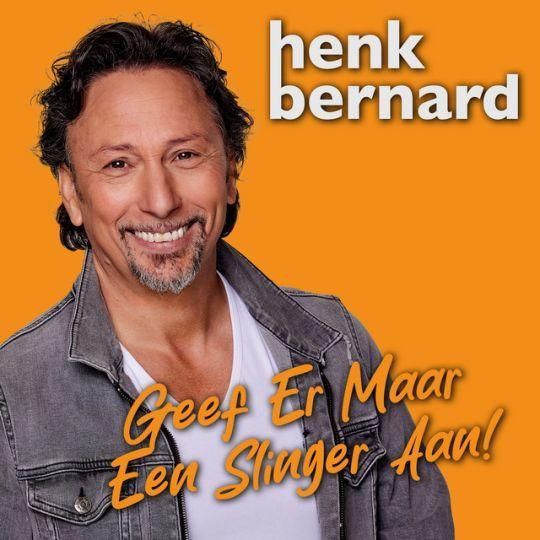 Coverafbeelding Henk Bernard - Geef Er Maar Een Slinger Aan!