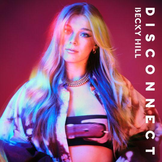 Coverafbeelding Becky Hill - Disconnect