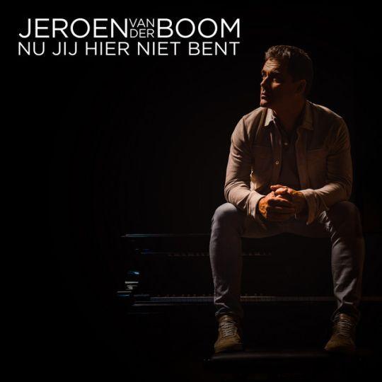 Coverafbeelding Jeroen Van Der Boom - Nu Jij Hier Niet Bent