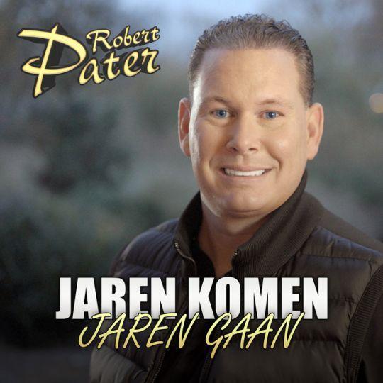 Coverafbeelding Robert Pater - Jaren Komen Jaren Gaan