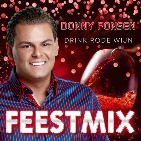 Coverafbeelding Donny Ponsen - Drink Rode Wijn - Feestmix