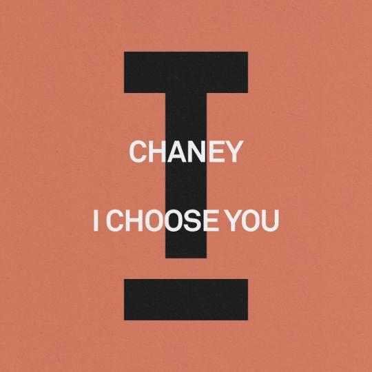 Coverafbeelding Chaney - I Choose You