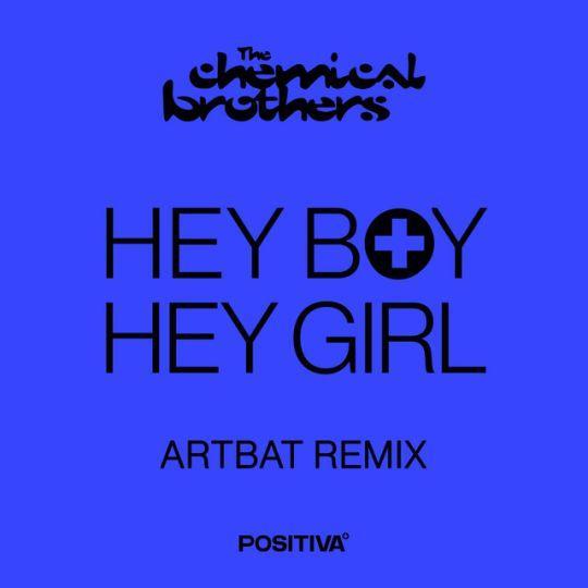 Coverafbeelding The Chemical Brothers - Hey Boy Hey Girl - Artbat Remix