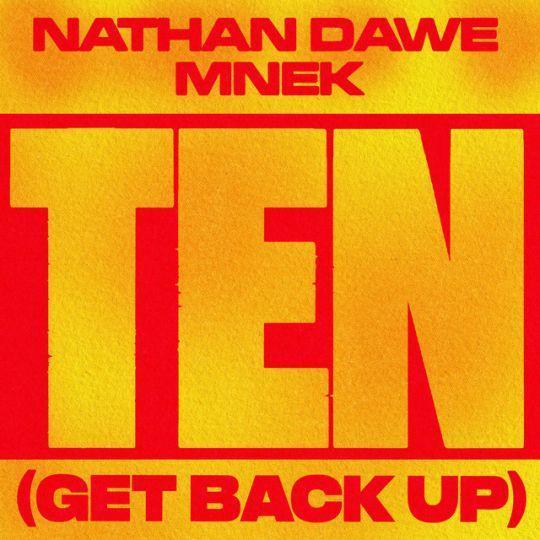 Coverafbeelding Nathan Dawe & MNEK - Ten (Get Back Up)