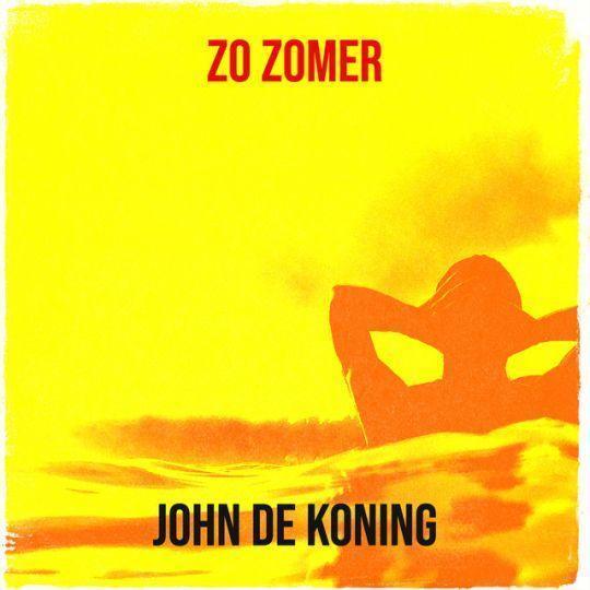Coverafbeelding John De Koning - Zo Zomer