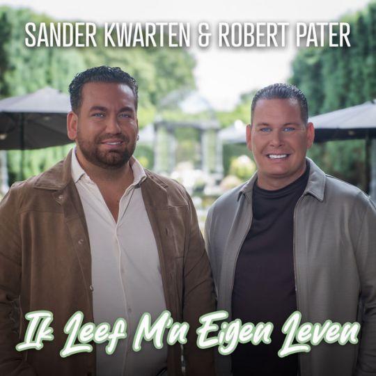 Coverafbeelding Sander Kwarten & Robert Pater - Ik Leef M'n Eigen Leven