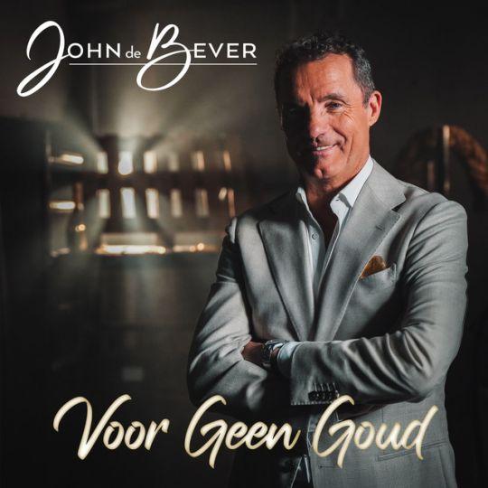 Coverafbeelding John De Bever - Voor Geen Goud