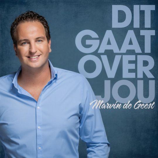 Coverafbeelding Marvin De Geest - Dit Gaat Over Jou