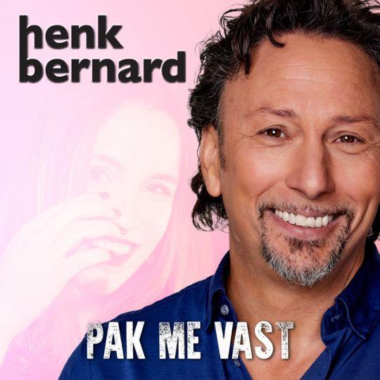 Coverafbeelding Henk Bernard - Pak Me Vast