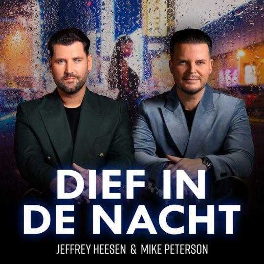 Coverafbeelding Jeffrey Heesen & Mike Peterson - Dief In De Nacht