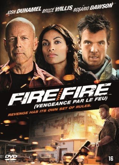 Coverafbeelding josh duhamel, bruce willis e.a. - fire with fire